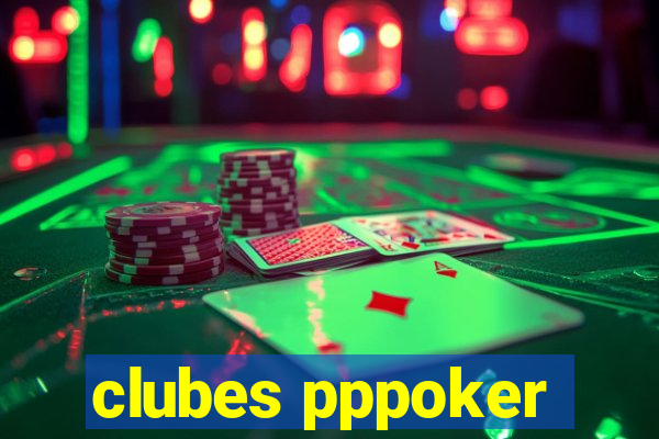 clubes pppoker